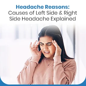 Headache Reasons: Causes of Left Side & Right Side Headache Explained